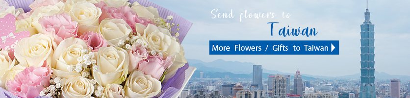 send flowers to Taiwan (More Flowers/Gifts to Taiwan)